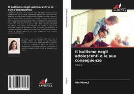 Il bullismo negli adolescenti e le sue conseguenze