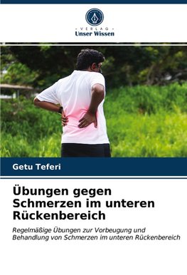 Übungen gegen Schmerzen im unteren Rückenbereich