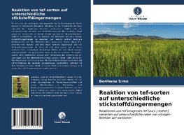 Reaktion von tef-sorten auf unterschiedliche stickstoffdüngermengen