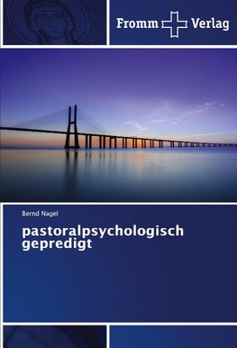 pastoralpsychologisch gepredigt