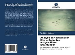 Analyse der kafkaesken Elemente in den ausgewählten Erzählungen