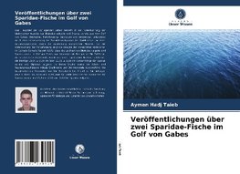 Veröffentlichungen über zwei Sparidae-Fische im Golf von Gabes