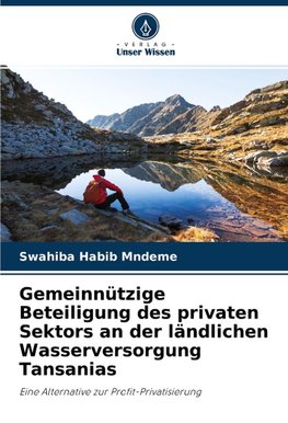 Gemeinnützige Beteiligung des privaten Sektors an der ländlichen Wasserversorgung Tansanias