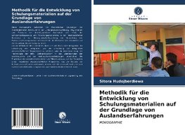 Methodik für die Entwicklung von Schulungsmaterialien auf der Grundlage von Auslandserfahrungen