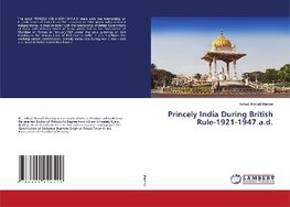 Princely India During British Rule-1921-1947.a.d.