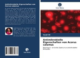 Antimikrobielle Eigenschaften von Acorus calamus