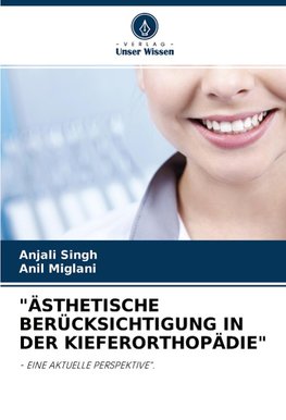 "ÄSTHETISCHE BERÜCKSICHTIGUNG IN DER KIEFERORTHOPÄDIE"