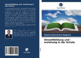 Umweltbildung und -erziehung in der Schule