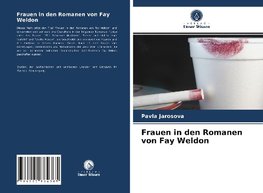 Frauen in den Romanen von Fay Weldon