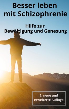 Besser leben mit Schizophrenie