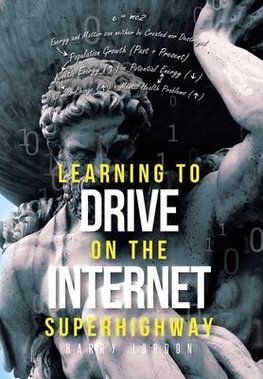 Learning to Drive on the Internet Superhighway