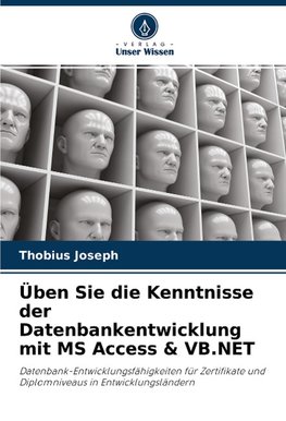 Üben Sie die Kenntnisse der Datenbankentwicklung mit MS Access & VB.NET