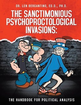 The Sanctimonious Psychoproctological Invasions