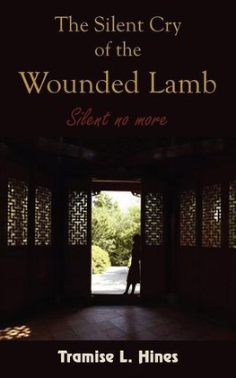 The Silent Cry of the Wounded Lamb