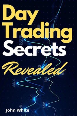 Day Trading Secrets Revealed!