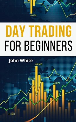 Day Trading for Beginners - 2 Books in 1