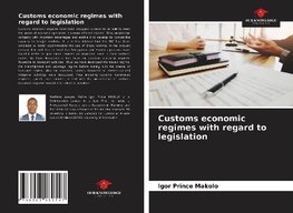 Customs economic regimes with regard to legislation