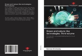 Green and nature-like technologies. Third volume