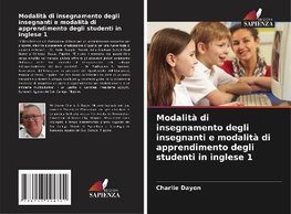 Modalità di insegnamento degli insegnanti e modalità di apprendimento degli studenti in inglese 1