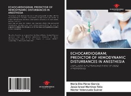 ECHOCARDIOGRAM; PREDICTOR OF HEMODYNAMIC DISTURBANCES IN ANESTHESIA