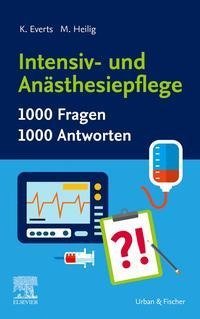 Intensiv- und Anästhesiepflege. 1000 Fragen, 1000 Antworten