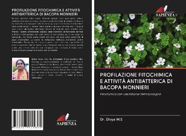 PROFILAZIONE FITOCHIMICA E ATTIVITÀ ANTIBATTERICA DI BACOPA MONNIERI