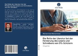 Die Rolle der Literatur bei der Förderung des Lesens und Schreibens von EFL-Schülern