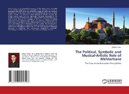 The Political, Symbolic and Musical-Artistic Role of Mehterhane