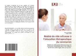 Réalité du rôle infirmier à l'éducation thérapeutique du coronarien