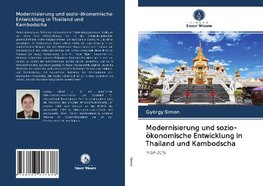 Modernisierung und sozio-ökonomische Entwicklung in Thailand und Kambodscha