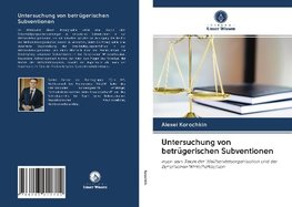 Untersuchung von betrügerischen Subventionen