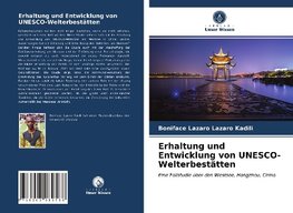 Erhaltung und Entwicklung von UNESCO-Welterbestätten