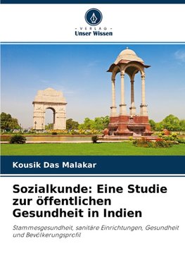 Sozialkunde: Eine Studie zur öffentlichen Gesundheit in Indien