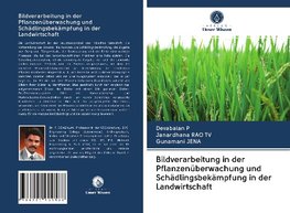 Bildverarbeitung in der Pflanzenüberwachung und Schädlingsbekämpfung in der Landwirtschaft