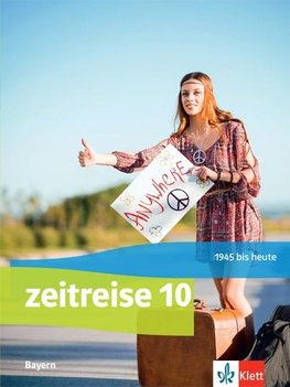 Zeitreise 10. Schulbuch Klasse 10. Ausgabe Bayern Realschule