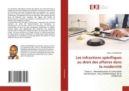 Les infractions spécifiques au droit des affaires dans la modernité