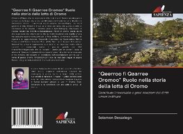 "Qeerroo fi Qaarree Oromoo" Ruolo nella storia della lotta di Oromo