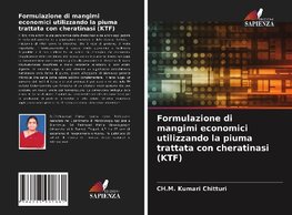 Formulazione di mangimi economici utilizzando la piuma trattata con cheratinasi (KTF)