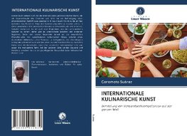 INTERNATIONALE KULINARISCHE KUNST