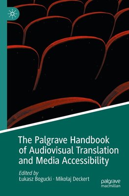 The Palgrave Handbook of Audiovisual Translation and Media Accessibility