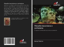 Filosofia baconiana e cartesiana