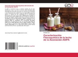 Caracterización Fisicoquímica de la leche de la Asociación ASIPA