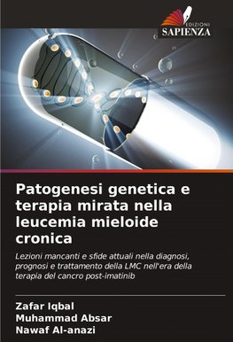 Patogenesi genetica e terapia mirata nella leucemia mieloide cronica