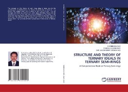 STRUCTURE AND THEORY OF TERNARY IDEALS IN TERNARY SEMI-RINGS