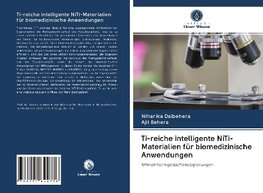 Ti-reiche intelligente NiTi-Materialien für biomedizinische Anwendungen