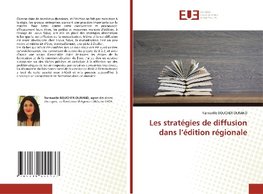 Les stratégies de diffusion dans l'édition régionale