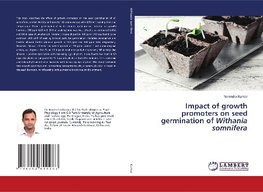 Impact of growth promoters on seed germination of Withania somnifera