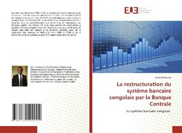 La restructuration du système bancaire congolais par la Banque Centrale