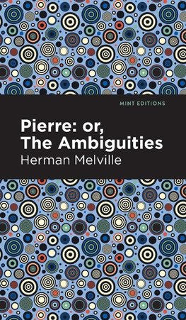 Pierre (Or, the Ambiguities)