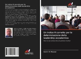 Un indice H corretto per la determinazione della leadership accademica